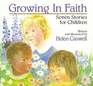 Growing In Faith  Seven Stories for Children