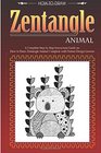 Zentangle Animal: Zentangle Pattern Lessons with Animal Patterns