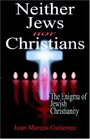 Neither Jews Nor Christians