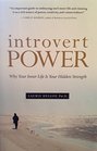 Introvert Power Why Your Inner Life Is Your Hidden Strength
