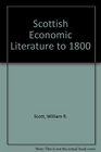Scottish Economic Literature to 1800