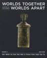 Worlds Together Worlds Apart A History of the World from the Beginnings of Humankind to the Present Second Edition Volume B Chapters 915
