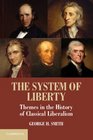 The System of Liberty Themes in the History of Classical Liberalism