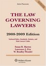 The Law Governing Lawyers National Rules Standards Statutes and State Lawyer Codes 20082009 Edition