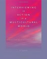 Interviewing in Action in a Multicultural World