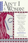 Ain't I A Woman A Book of Women's Poetry from Around the World
