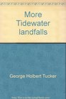 More Tidewater landfalls Days beyond recall
