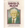 The illustrated story of President David O McKay