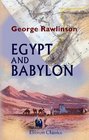 Egypt and Babylon From Scripture and Profane Sources