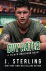 Guy Hater A Fisher Brothers Novel
