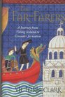 The FarFarers A Journey from Viking Iceland to Crusader Jerusalem