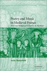 Poetry and Music in Medieval France  From Jean Renart to Guillaume de Machaut
