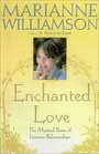 Enchanted Love The Mystical Power of Intimate Relationships