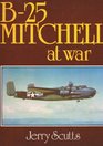 B25 Mitchell at War