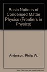 Basic Notions of Condensed Matter Physics