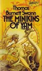 The Minikins of Yam