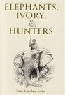 Elephants, Ivory, and Hunters