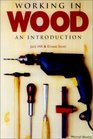 Working in Wood An Introduction