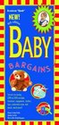 Baby Bargains Secrets to Saving 20 to 50 on Baby Furniture Equipment Clothes Toys Maternity Wear and Much Much More