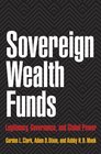 Sovereign Wealth Funds Legitimacy Governance and Global Power