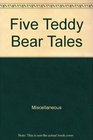 Five Teddy Bear Tales