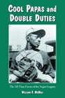 Cool Papas and Double Duties The AllTime Greats of the Negro Leagues