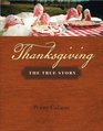 Thanksgiving The True Story