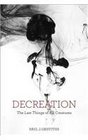 Decreation The Last Things of All Creatures