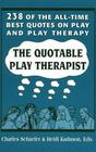 The Quotable Play Therapist 238 Of the AllTime Best Quotes on Play and Play Therapy