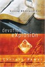 Devotion Explosion Getting Real with God