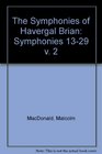 The Symphonies of Havergal Brian Symphonies Nos 1329