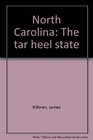North Carolina The tar heel state