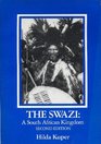 The Swazi a South African Kingdom