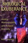 Biological Exuberance  Animal Homosexuality and Natural Diversity