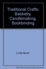 Traditional Crafts Basketry Candlemaking Bookbinding