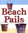 Beach Pails With Shovel Charm Attached
