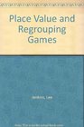 Place Value and Regrouping Games