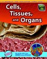 Cells Tissues and Organs