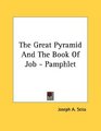 The Great Pyramid And The Book Of Job  Pamphlet
