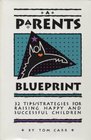 A Parents Blueprint 32 Tips/Strategies for Raising Happy and Successful Children