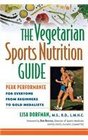 The Vegetarian Sports Nutrition Guide Peak Performance for Everyone from Beginners to Gold Medalists