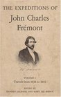 The Expeditions of John Charles Fremont Volume 2 The Bear Flag Revolt and the CourtMartial