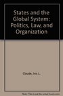 States and the Global System Politics Law and Organization