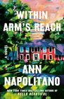 Within Arm's Reach A Novel