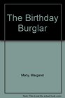 The Birthday Burglar and A Very Wicked Headmistress