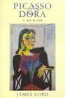 Picasso and Dora A Memoir