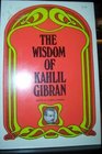 Wisdom of Kahlil Gibran