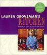 Lauren Groveman's Kitchen Nurturing Food for Family and Friends