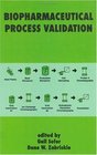 Process Validation in Manufacturing of Biopharmaceuticals Guidelines Current Practices and Industrial Case Studies