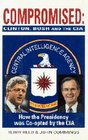 Compromised Clinton Bush and the CIA